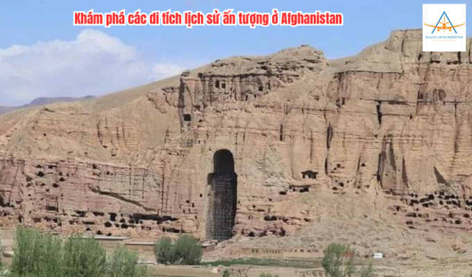 Khám phá các di tích lịch sử ấn tượng ở Afghanistan