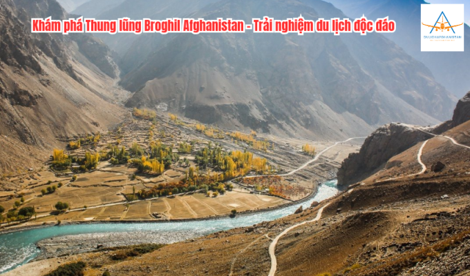 Khám phá Thung lũng Broghil Afghanistan – Trải nghiệm du lịch độc đáo